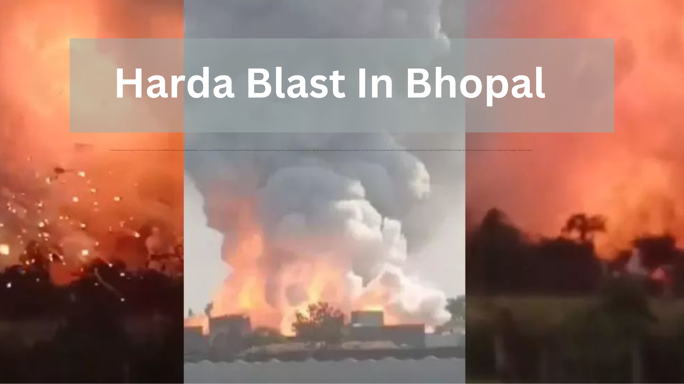 MP Harda Blast Live Updates: 11 Killed, 200 Injured in MP Fireworks Unit Blasts; 3 Arrested